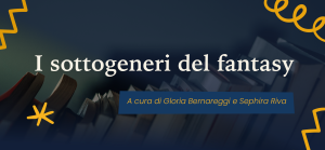 I sottogeneri del fantasy