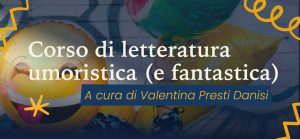 Corso di letteratura umoristica e fantastica